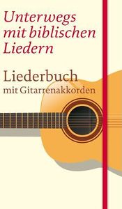 Unterwegs mit biblischen Liedern